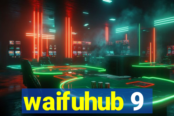 waifuhub 9